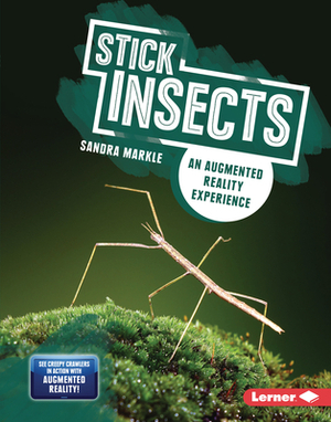 Stick Insects: An Augmented Reality Experience by Sandra Markle