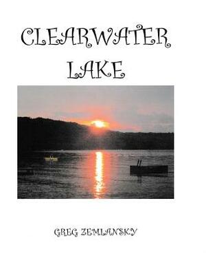 Clearwater Lake by Greg Zemlansky