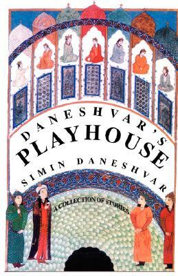 Daneshvar's Playhouse by Simin -. Daneshvar