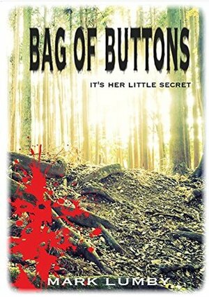 Bag of Buttons by Mark Lumby