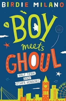 Boy Meets Ghoul by Birdie Milano