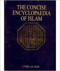 The Concise Encyclopedia of Islam by Cyril Glasse