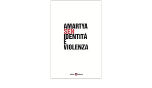 Identità e violenza by Amartya Sen