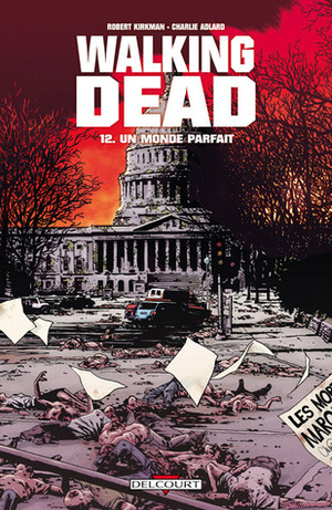 Un monde parfait by Charlie Adlard, Robert Kirkman, Edmond Tourriol