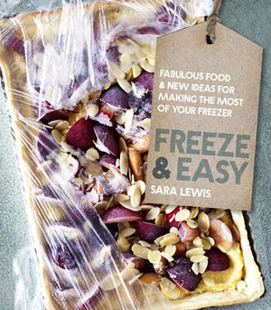 Freeze and Easy by Sara Lewis