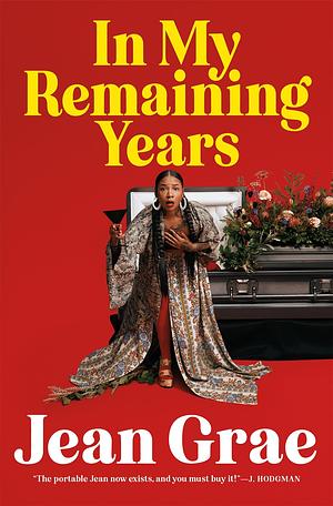 In My Remaining Years by Jean Grae