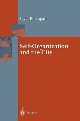 Self-Organization and the City by Juval Portugali