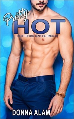 Pretty Hot by Donna Alam