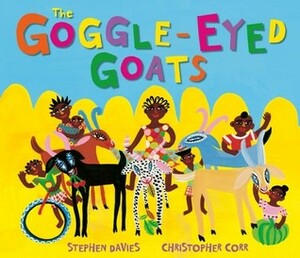 The Goggle-Eyed Goats by Stephen Davies, Christopher Corr