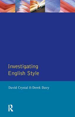 Investigating English Style by Derek Davy, David Crystal