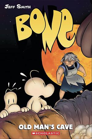 Bone, Volume 6: Old Man's Cave by Jeff Smith