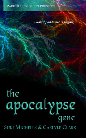 The Apocalypse Gene by Carlyle Clark, Suki Michelle