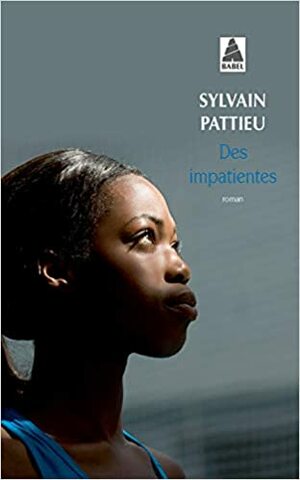 Des impatientes by Sylvain Pattieu