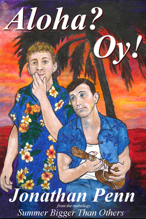 Aloha? Oy! by Jonathan Penn