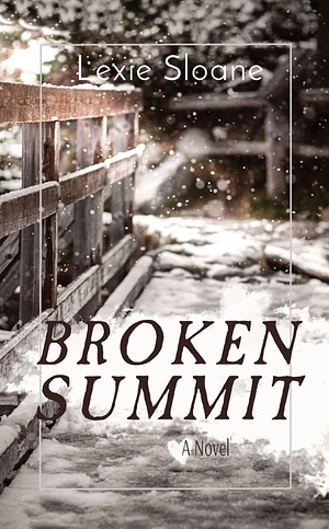 Broken Summit by Lexie Sloane