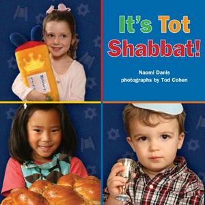 It's Tot Shabbat! by Naomi Danis
