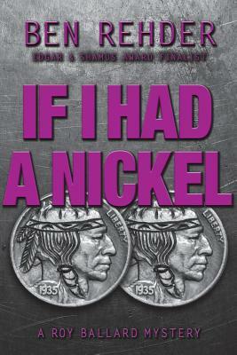 If I Had A Nickel by Ben Rehder