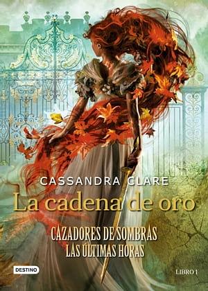 La Cadena de Oro by Cassandra Clare