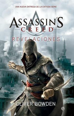 Assassin's Creed: Revelaciones by Oliver Bowden