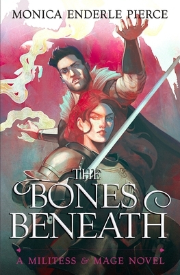 The Bones Beneath by Monica Enderle Pierce