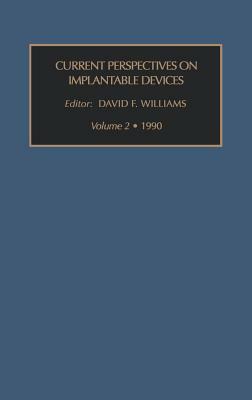 Current Perspectives on Implantable Devices, Volume 2 by Williams