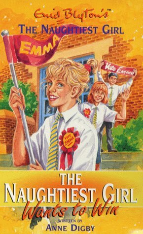 The Naughtiest Girl Wants to Win by Anne Digby