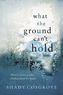 What the Ground Can't Hold by Shady Cosgrove