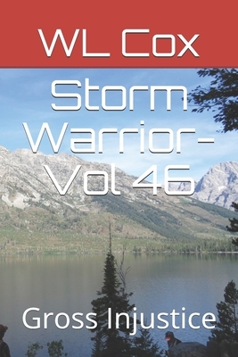 Storm Warrior-Vol 46: Gross Injustice by Wl Cox