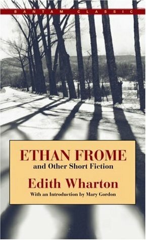 Ethan Frome and Other Short Fiction by Edith Wharton, Mary Gordon