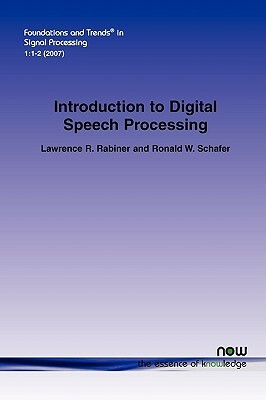 An Introduction to Digital Speech Processing by Lawrence R. Rabiner, Ronald W. Schafer