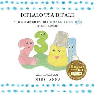 The Number Story 1 DIPLALO TSA DIPALE: Small Book One English-Sesotho by Anna