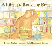 A Library Book for Bear by Bonny Becker