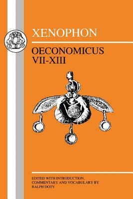 Xenophon: Oeconomicus VII-XIII by Xenophon