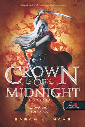 Crown of Midnight – Éjkorona by Sarah J. Maas