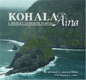 Kohala Aina: A History of North Kohala by Sophia V. Schweitzer