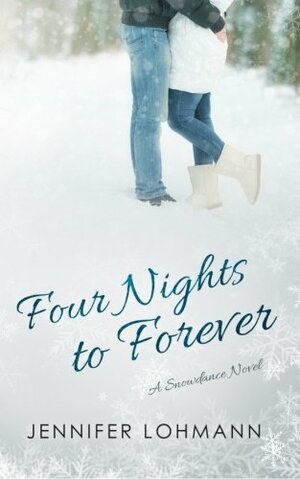 Four Nights to Forever by Jennifer Lohmann