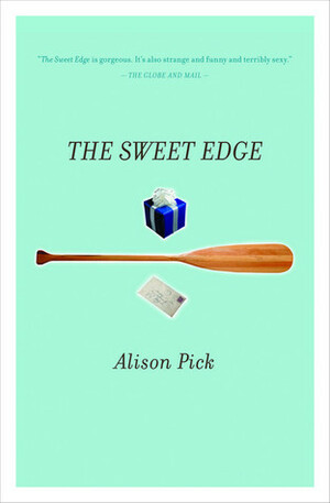 The Sweet Edge by Alison Pick