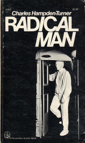 Radical Man: The Process of Psycho-social Development by Charles Hampden-Turner