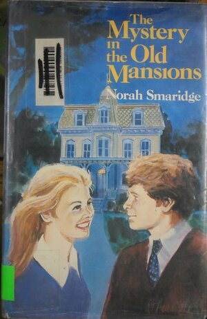 The Mystery in the Old Mansions by Norah Smaridge