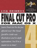 Final Cut Pro 4 for Mac OS X by Lisa Brenneis