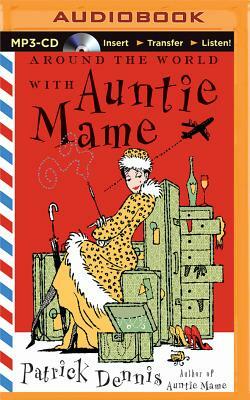 Around the World with Auntie Mame by Patrick Dennis