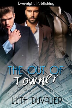 The Out of Towner by Lilith Duvalier