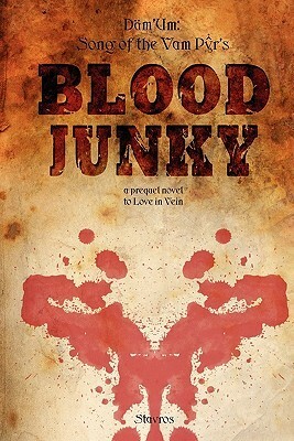 Däm'um: Song Of The Vam Pyr's Blood Junky by Stavros, Carol A. Russell