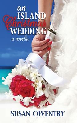 An Island Christmas Wedding by Susan Coventry