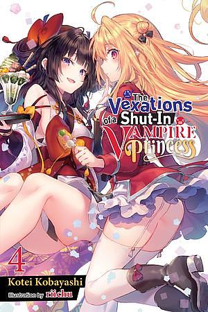 The Vexations of a Shut-In Vampire Princess, Vol. 4 by Kotei Kobayashi