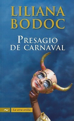 Presagio de Carnaval = Carnival Omen by Liliana Bodoc