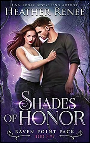 Shades of Honor by Heather Renee