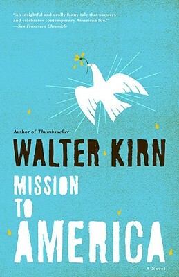 Mission to America by Walter Kirn
