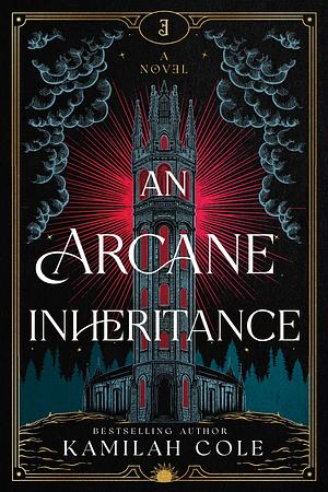 An Arcane Inheritance by Kamilah Cole