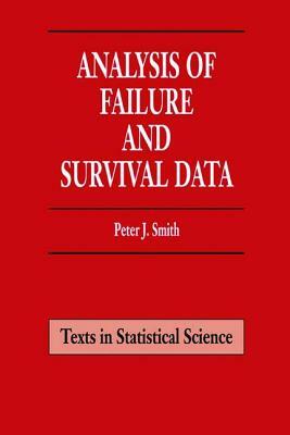 Analysis of Failure and Survival Data by Peter J. Smith